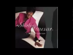 Shirley Caesar - So Satisfied